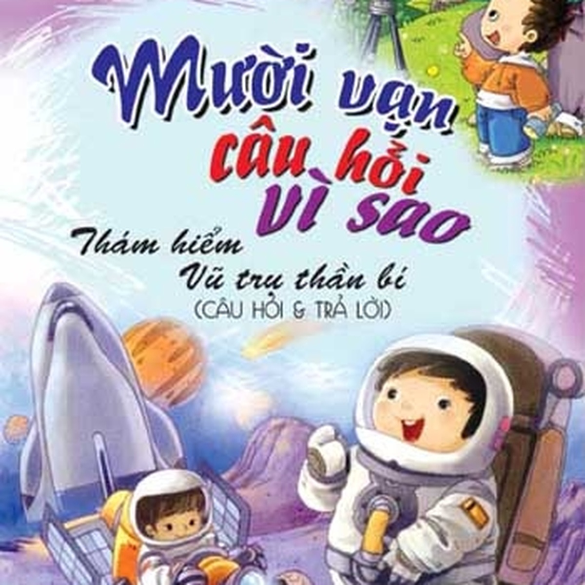 Mười vạn câu hỏi vì sao 35 - hình 7