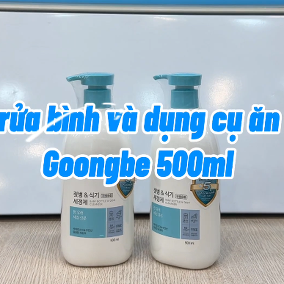 Nước rửa bình và dụng cụ ăn uống Goongbe 500ml - video
