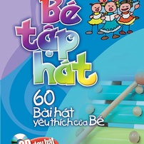 Bé tập hát – 60 bài hát yêu thích của bé
