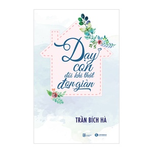 Sách Dạy con đôi khi thật đơn giản