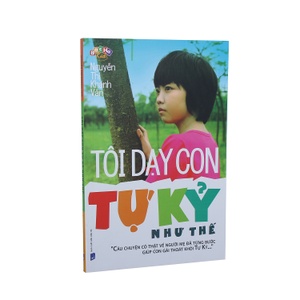 Sách truyện tôi dạy con tự kỷ như thế